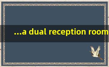 ...a dual reception room corner line. 中文翻译英文意思,翻译英语