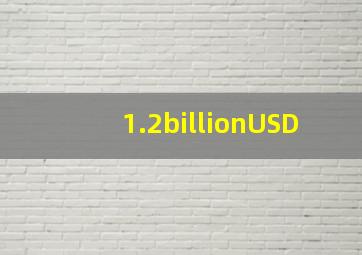 1.2billionUSD