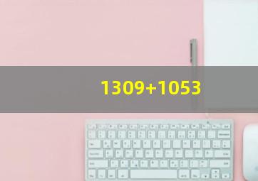 1309+1053