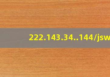 222.143.34..144/jsw