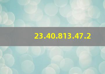 23.40.813.47.2