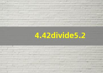 4.42÷5.2