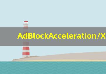 AdBlockAcceleration/Xinggsf