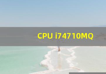 CPU i74710MQ