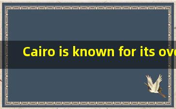 Cairo is known for its overcrowded roads, irregular driving ...