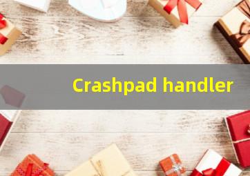 Crashpad handler 