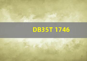 DB35T 1746