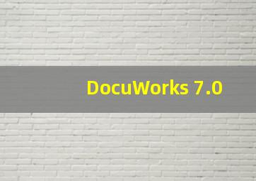 DocuWorks 7.0