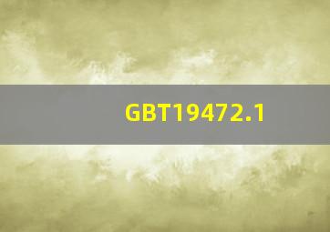 GBT19472.1
