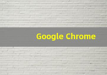 Google Chrome