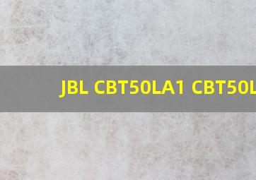 JBL CBT50LA1 CBT50LA1