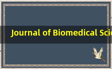 Journal of Biomedical Science期刊怎么样?