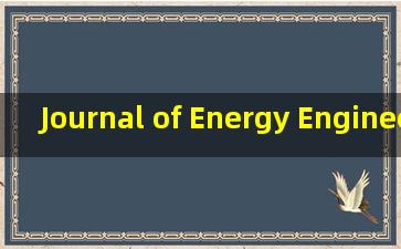 Journal of Energy Engineering收费吗