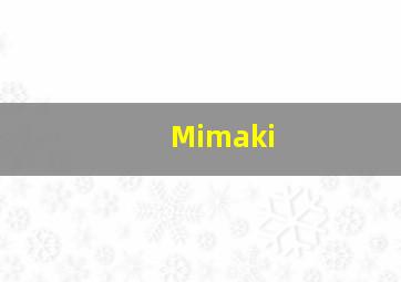 Mimaki