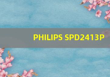 PHILIPS SPD2413P