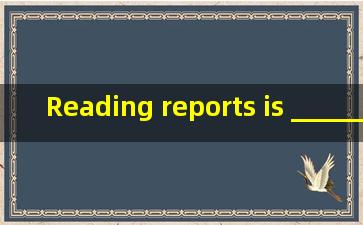 Reading reports is _______ hours more than attending meetings.这句话...