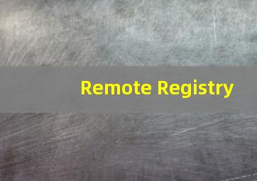Remote Registry