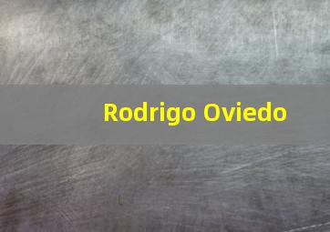 Rodrigo Oviedo 