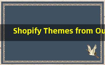 Shopify Themes from Out of the Sandbox