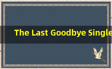 The Last Goodbye (Single Version)