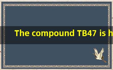 The compound TB47 is highly bactericidal against...