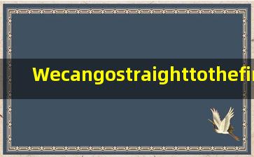 Wecangostraighttothefirstcrossing.