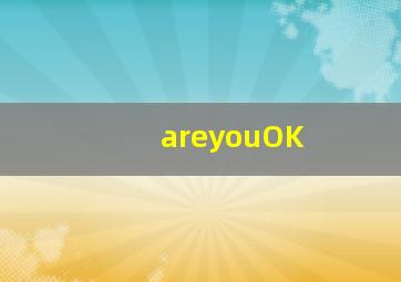 areyouOK(