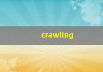 crawling