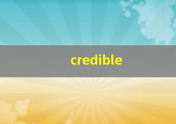 credible