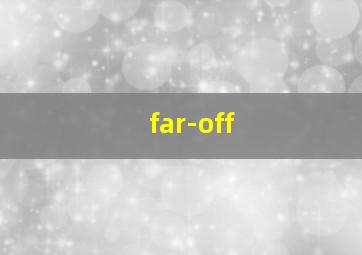 far-off