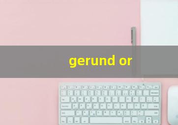 gerund or