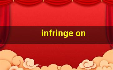 infringe on