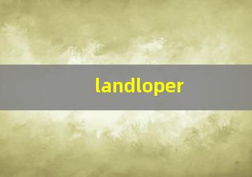 landloper 