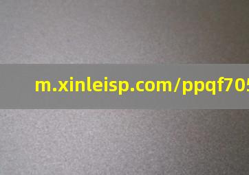 m.xinleisp.com/ppqf70545.html