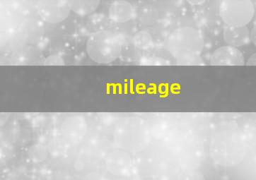 mileage