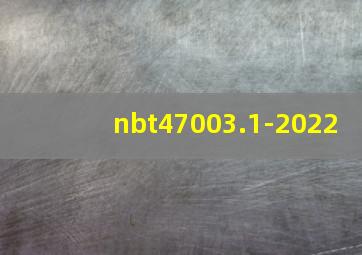 nbt47003.1-2022