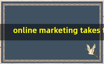 online marketing takes the internet as a method to spread infotmation 是...