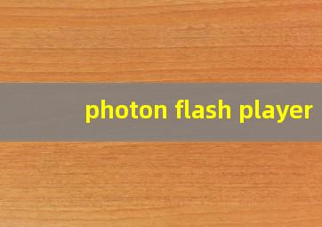 photon flash player
