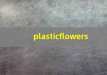 plasticflowers 