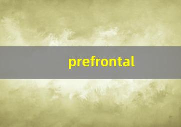 prefrontal