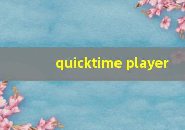 quicktime player