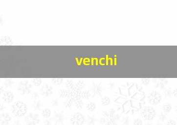 venchi