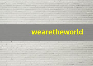 wearetheworld