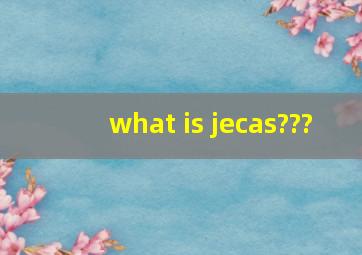 what is jecas???