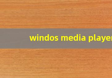 windos media player