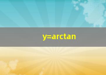 y=arctan