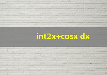 ∫2x+cosx dx