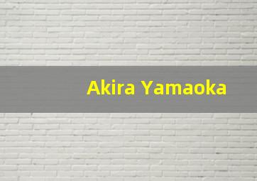《Akira Yamaoka
